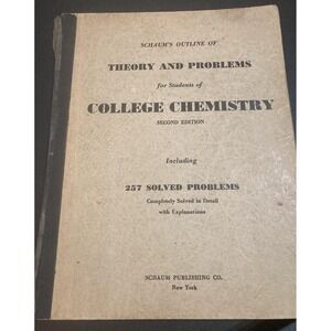 Schaum's Outline Theory & Problem for Student College Chemistry 1945 2nd Edition
